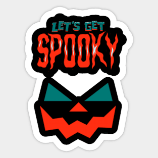 let s get spooky Sticker